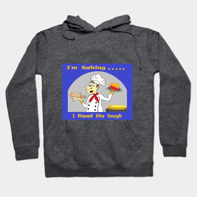 I Knead the Dough Hoodie by KJKlassiks